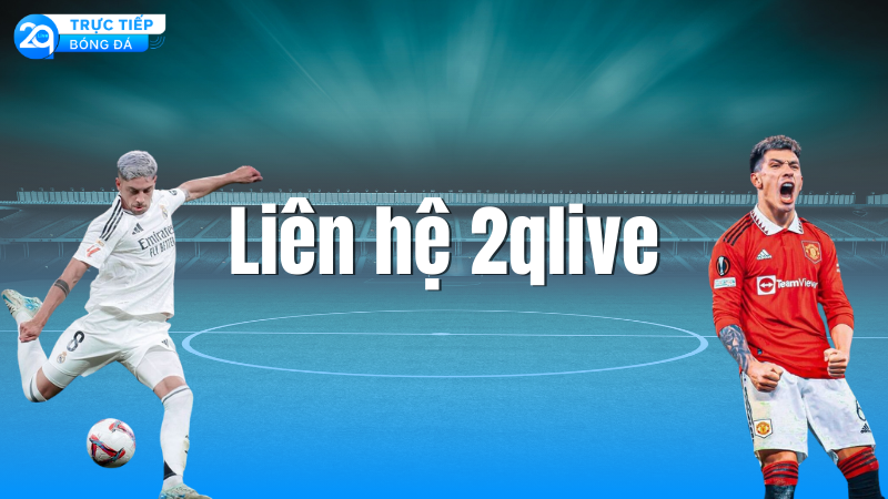 lien-he-2qlive