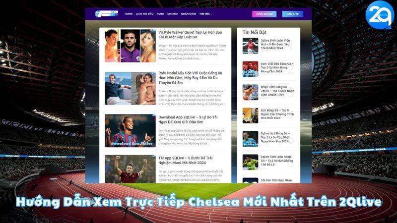 huong-dan-xem-truc-tiep-chelsea-moi-nhat-tren-2qlive