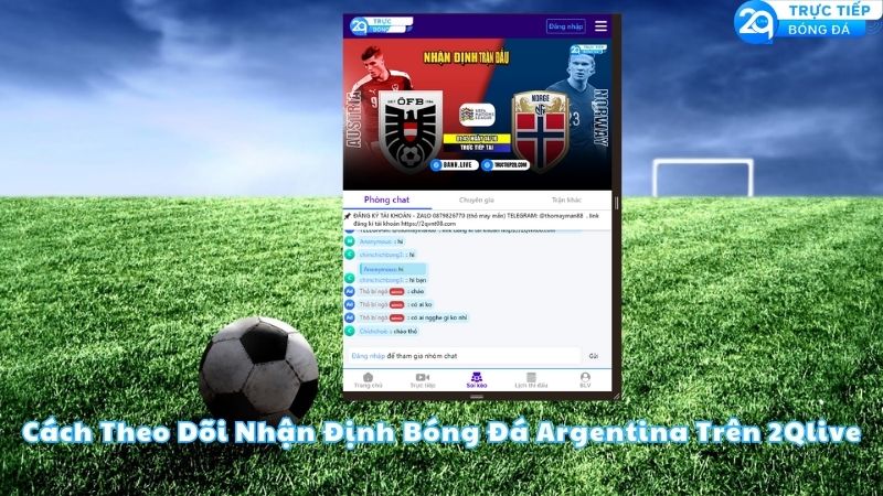 cach-theo-doi-nhan-dinh-bong-da-argentina-tren-2qlive