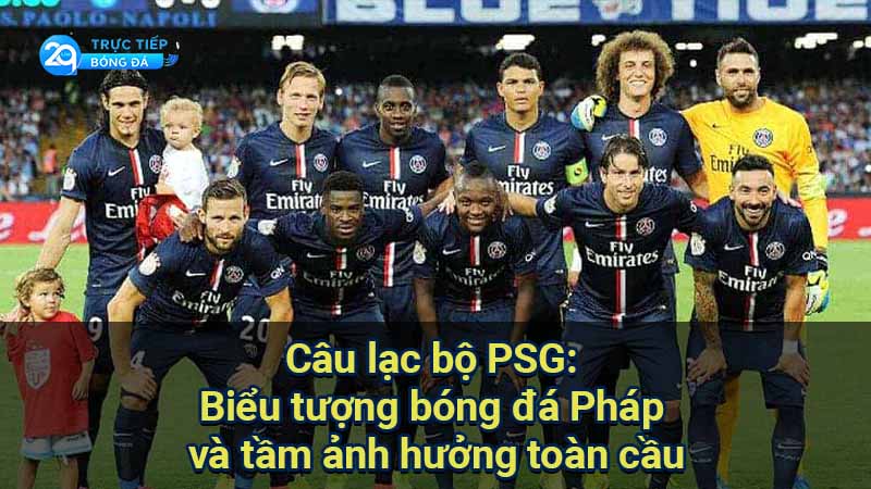 cau-lac-bo-psg-bieu-tuong-bong-da-phap